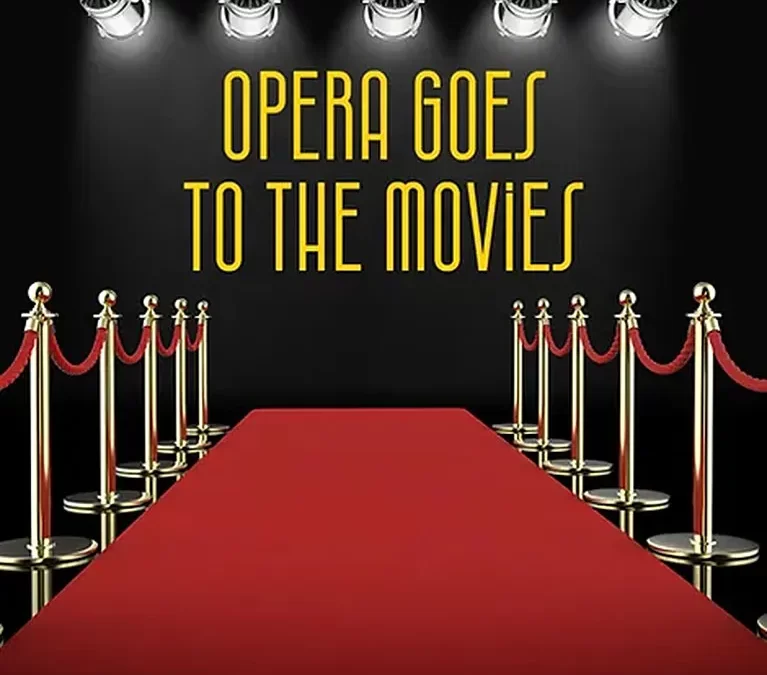 Opera goes to the Movies
